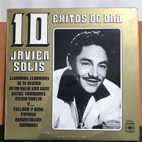 Disco Lp Javier Solís 10 Éxitos De Oro Meses Sin Interés