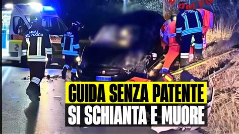 SHOCK NELLA NOTTE 21ENNE GUIDA SENZA PATENTE SI SCHIANTA E MUORE SUL