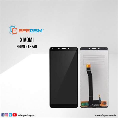 Xiaomi Redmi 6 Ekran - EFEGSM