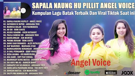 Sapala Naung Hu Pillit Angel Voice Lagu Batak Terpopuler Dan Terbaik