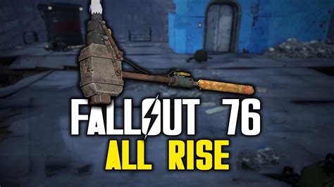 Fallout 76 How To Get All Rise Super Sledge Hammer Unique Weapon