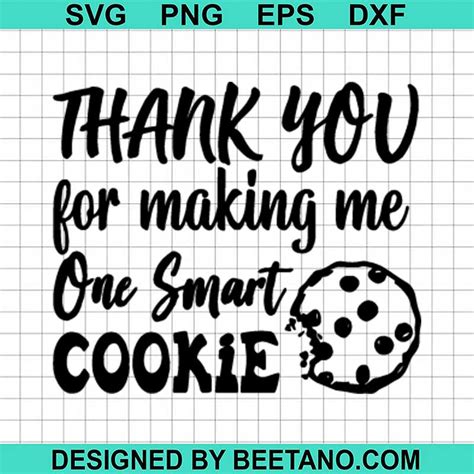 Making Me One Smart Cookie SVG Smart Cookie SVG Cookie SVG