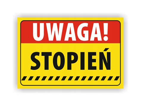 Tabliczka Uwaga Stopie X Cm Uv Informacyjna Cena Opinie