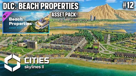 Zabudowa Wyspy I Nowe Dlc W Cities Skylines Odc Beach Properties