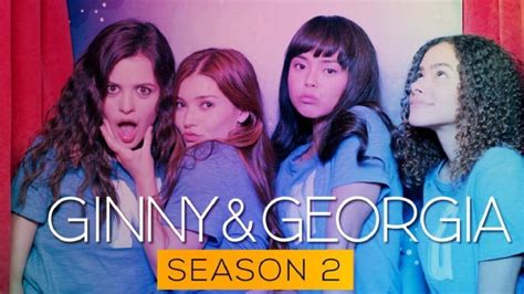 Ginny And Georgia Season 2 Release Date Cast Plot And Heres