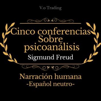 Cinco conferencias sobre psicoanálisis Audiobook by Sigmund Freud