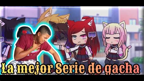 La Mejor Serie De Gacha ¨ Valeriagtz17 ¨ Reaccionando Youtube