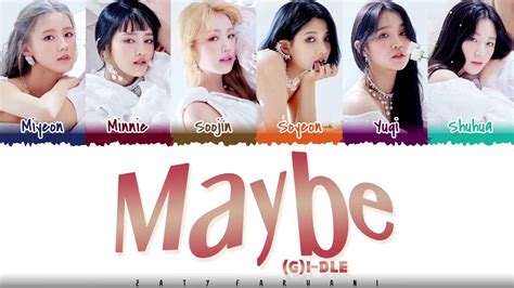 G I DLE MAYBE Lyrics Color Coded Han Rom Eng YouTube