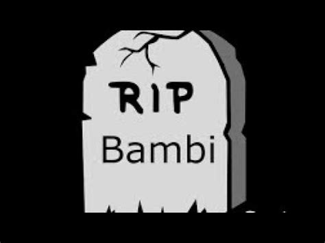 Rip Bambi Youtube