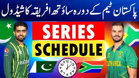 Pakistan Vs South Africa Series Schedule Pakistan Tour Of South