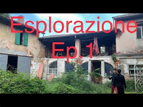 Episodio 1 Complesso Case Abbandonate Casalba Urbex YouTube