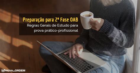 Regras Essenciais De Estudo Para Fase Oab