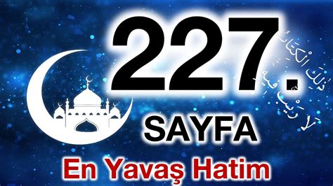 Kuran 227 sayfa Hud Suresi 8 sayfa yavaş okuyuş 12 cüz 227