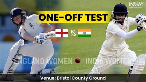 England Women Vs India Women Test Day 1 Live Streaming How To Watch