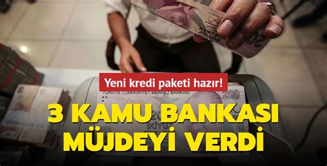 Kamu Bankas Yeni Bir Kredi Paketi Haz Rlad