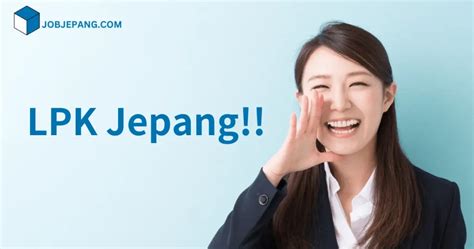 LPK Jepang - Ayo Kerja ke Jepang!! JOBJEPANG.COM