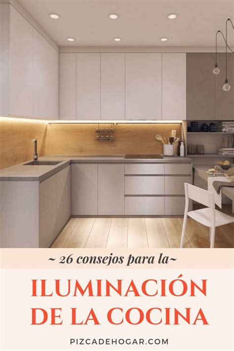 C Mo Iluminar La Cocina Correctamente Consejos Remodelacion De