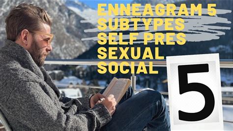 Enneagram Type 5 Subtypes Overview Sexual • Social • Self Preservation Sx• Sc • Sp Five