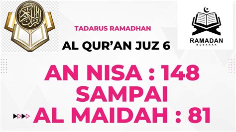 TADARUS RAMADHAN ALQUR AN JUZ 6 AN NISA 148 AL MAIDAH 81