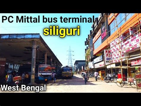 Siliguri Pc Mittal Bus Stand Pc Mittal Bus Terminus Siliguri Bus