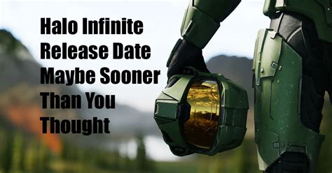 Halo Infinite Release Date May Be Sooner Than You Thought (Spring 2021 ...