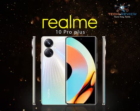 Realme 10 Pro Plus Review Specifications Unveiled