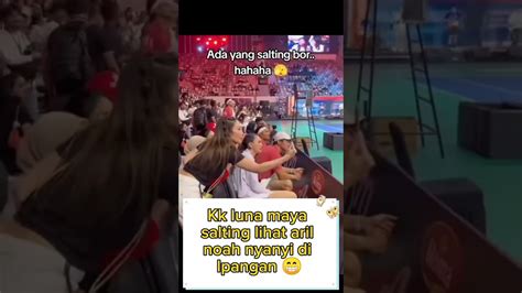 Kk Luna Maya Salting Lihat Ariel Noah Nyanyi Di Lapangan YouTube