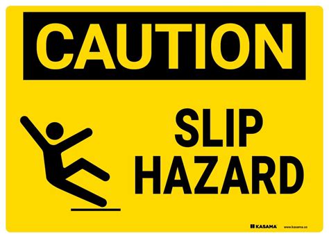 Caution Sign - Slip Hazard | Kasama.us