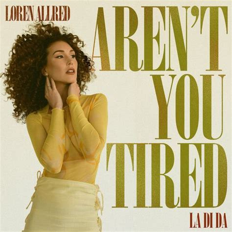 Loren Allred Nouvel Album Aren T You Tired La Di Da Chansons Et