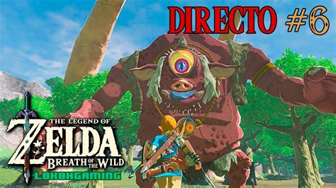 Zelda Breath Of The Wild Directo Espa Ol Explorando Secretos