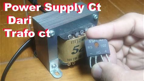 Cara Buat Rangkaian Power Supply CT Dengan Trafo CT YouTube