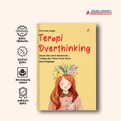 Jual Buku Terapi Overthinking Sebuah Buku Untuk Membantumu Terbebas