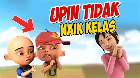 Upin Ipin Tidak Naik Kelas Kak Ros Marah Gta Lucu Youtube