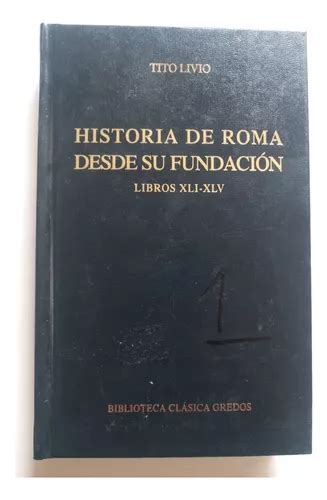 Historia De Roma Desde Su Fundación Xli xlv gredos Cuotas sin interés