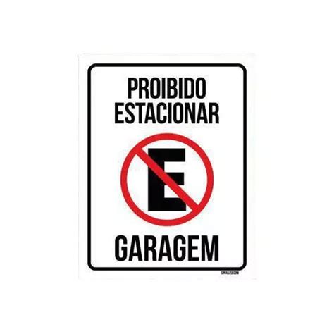 Kit Placas Sinaliza O Proibido Estacionar Garagem Frete Gr Tis