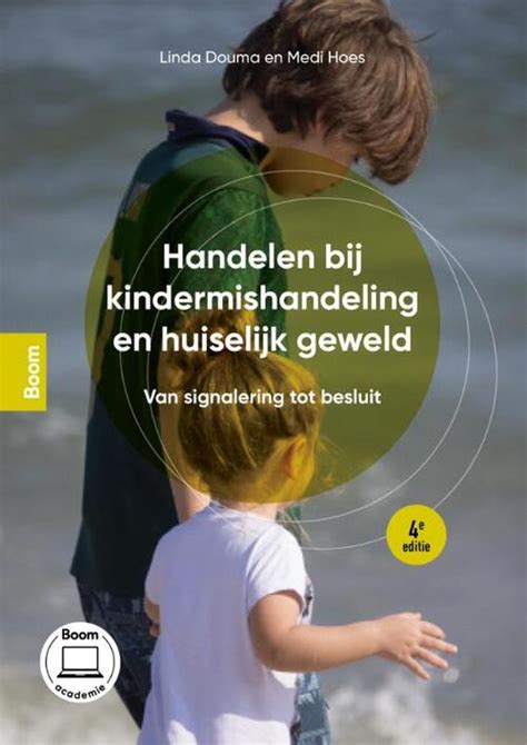 Handelen Bij Kindermishandeling En Huiselijk Geweld Linda Douma Medi