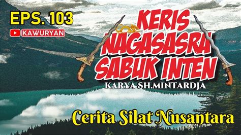 Nagasasra Dan Sabuk Inten Eps Cerita Silat Sejarah Nusantara