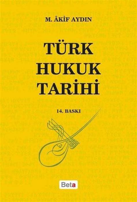 Türk Hukuk Tarihi M Akif Aydın Kitabı Fiyatları Satın Al