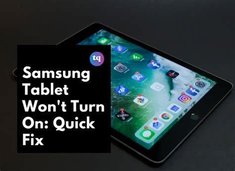 Samsung Tablet Won T Turn On Quick Fix Techqlik