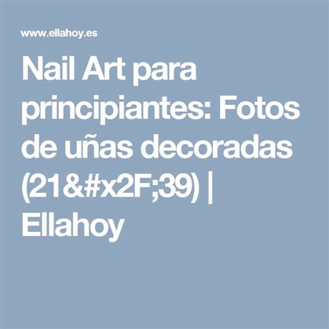 The Words Nail Art Para Principiantes Fotos De Unas Decoradas