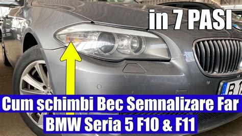 Cum Schimbi Bec Semnalizare Far La BMW Seria 5 GT F10 F11 F07