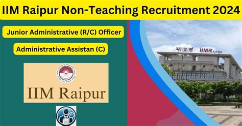 IIM Raipur Non Teaching Recruitment 2024 Check Who Can Apply