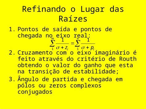 PPT Refinando o Lugar das Raízes 1 Pontos de saída e pontos de