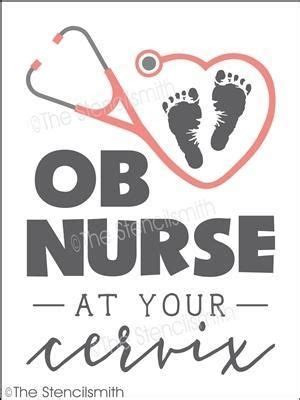 Ob Nurse At Your Cervix Cervix Ob Nursing Nurse