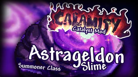 Terraria Catalyst Mod Astrageldon Slime Summoner Class Youtube