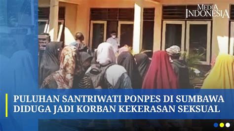 Pimpinan Ponpes Diduga Lakukan Kekerasan Seksual Terhadap Santriwati