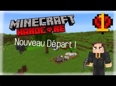 Une Nouvelle Aventure Minecraft Hardcore 1 YouTube