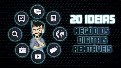 20 IDEIAS DE NEGÓCIOS DIGITAIS RENTÁVEIS Criativo e Valente