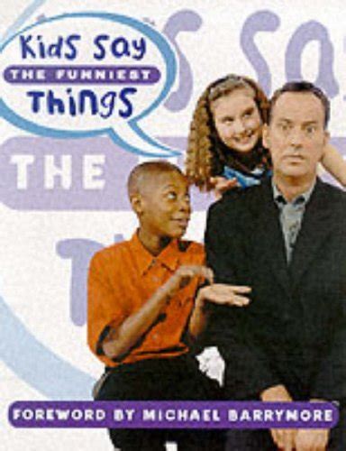 Kids Say the Funniest Things by Michael Barrymore | Goodreads