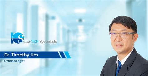 Gynaecologist - Dr Timothy Lim | Surgi-TEN Specialists